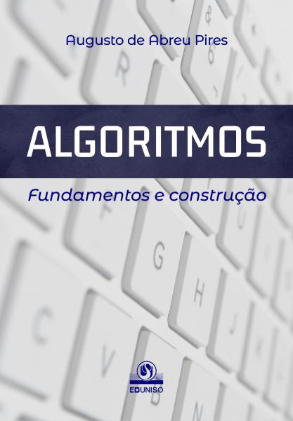 Algoritmos: fundamentos e construção